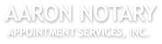 AARON NOTARY  APPOINTMENT SERVICES, INC.