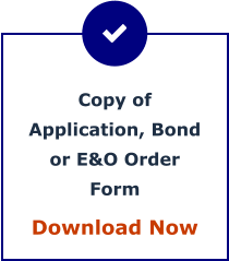 Copy of Application, Bond or E&O Order Form Download Now